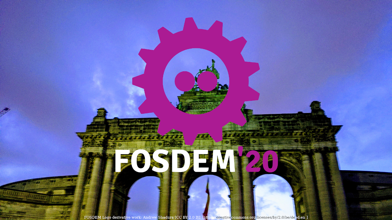 FOSDEM'20 Brussels
